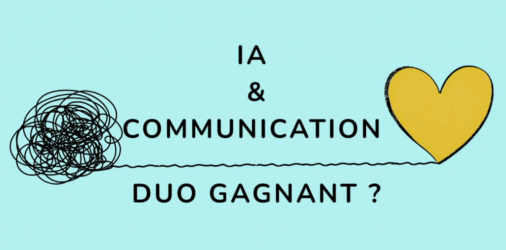 IA et communication duo gagnant ?